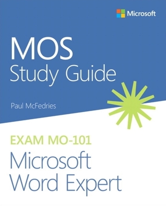 MOS Study Guide for Microsoft Word Expert Exam MO-101