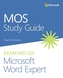 MOS Study Guide for Microsoft Word Expert Exam MO-101
