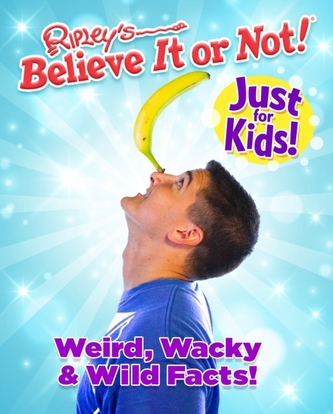 Ripley's Believe It or Not! Just For Kids