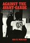 Against the Avant-Garde - Pier Paolo Pasolini, Contemporary Art, and Neocapitalism