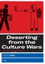 Deserting from the Culture Wars