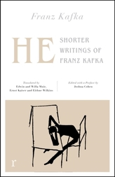 He: Shorter Writings of Franz Kafka  (riverrun editions)