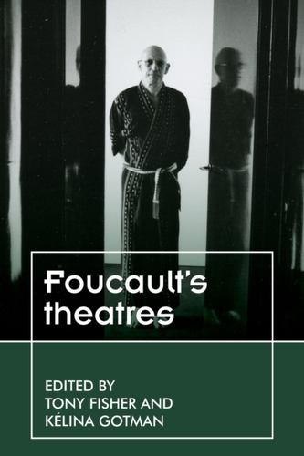 Foucault'S Theatres