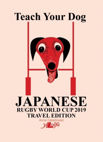 Teach Your Dog Japanese - Rugby World Cup 2019 Travel Edition