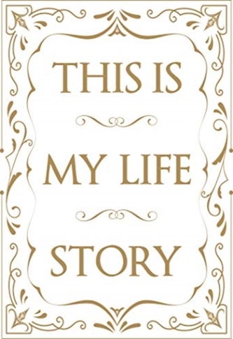 This is My Life Story