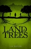 The Land of Trees