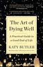 The Art of Dying Well