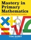 Mastery in Primary Mathematics