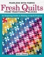Fearless with Fabric - Fearless Quilts from Traditional Blocks