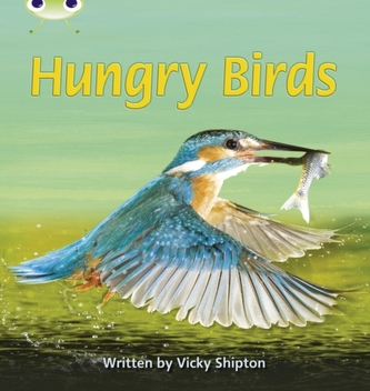 Bug Club Phonics Non Fiction Year 1 Phase 5 Set 23 Hungry Birds