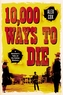 10,000 Ways To Die