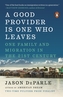 A Good Provider Is One Who Leaves