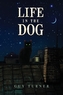 Life in the Dog