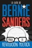 La guia de Bernie Sanders para la revolucion politica