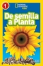National Geographic Readers: De Semilla a Planta (L1)