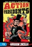 Action Presidents #2: Abraham Lincoln!
