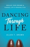 Dancing Through Life