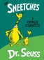 Los Sneetches y otros cuentos (The Sneetches and Other Stories Spanish Edition)