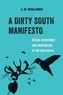 A Dirty South Manifesto