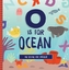 O Is for Ocean