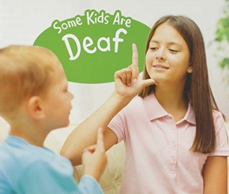 Some Kids Are Deaf