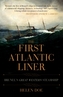 The First Atlantic Liner