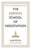The Kremlin School of Negotiation