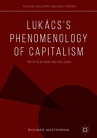 Lukacs's Phenomenology of Capitalism