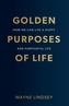 Golden Purposes Of Life