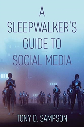 A Sleepwalker's Guide to Social Media