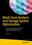 Block Trace Analysis and Storage System Optimization
