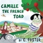 Camille The French Toad