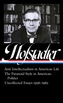 Richard Hofstadter: Anti-Intellectualism in American Life, The Paranoid Style in American Politics, Uncollected Essays 1