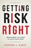 Getting Risk Right