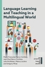 Language Learning and Teaching in a Multilingual World