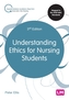 Understanding Ethics for Nursing Students
