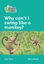 Level 3 - Why can't I swing like a monkey?