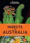 A A Naturalist's Guide to the Insects of Australia
