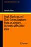 Hopf Algebras and Their Generalizations from a Category Theoretical Point of View