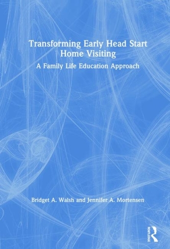 Transforming Early Head Start Home Visiting