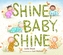 Shine, Baby, Shine