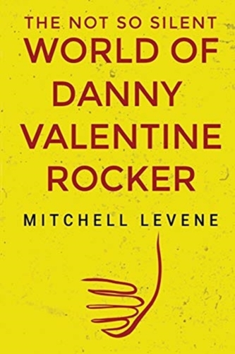 The Not So Silent World of Danny Valentine Rocker