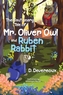 The Cautionary Tale of Mr. Oliver Owl & Ruben Rabbit