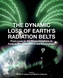 The Dynamic Loss of Earth's Radiation Belts