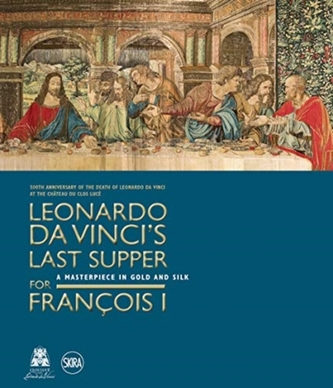 Leonardo da Vinci's Last Supper for Francois I