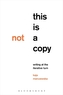 This Is Not a Copy