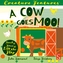 A Cow Goes Moo!