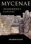 Mycenae: Agamemnon's Capital