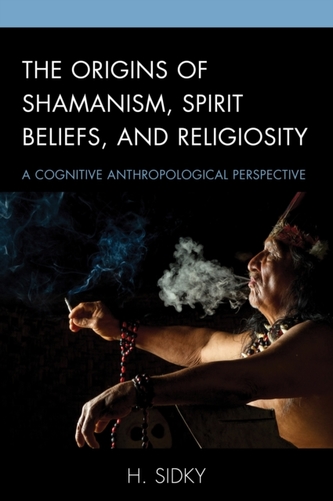 The Origins of Shamanism, Spirit Beliefs, and Religiosity