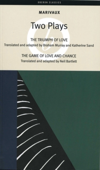 The Triumph of Love; the Game of Love and Chance